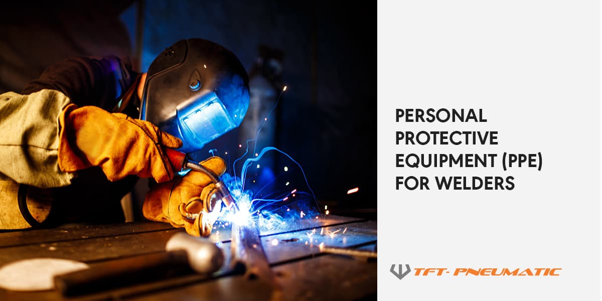Personal Protective Equipment (PPE) for Welders TFT Pneumatic